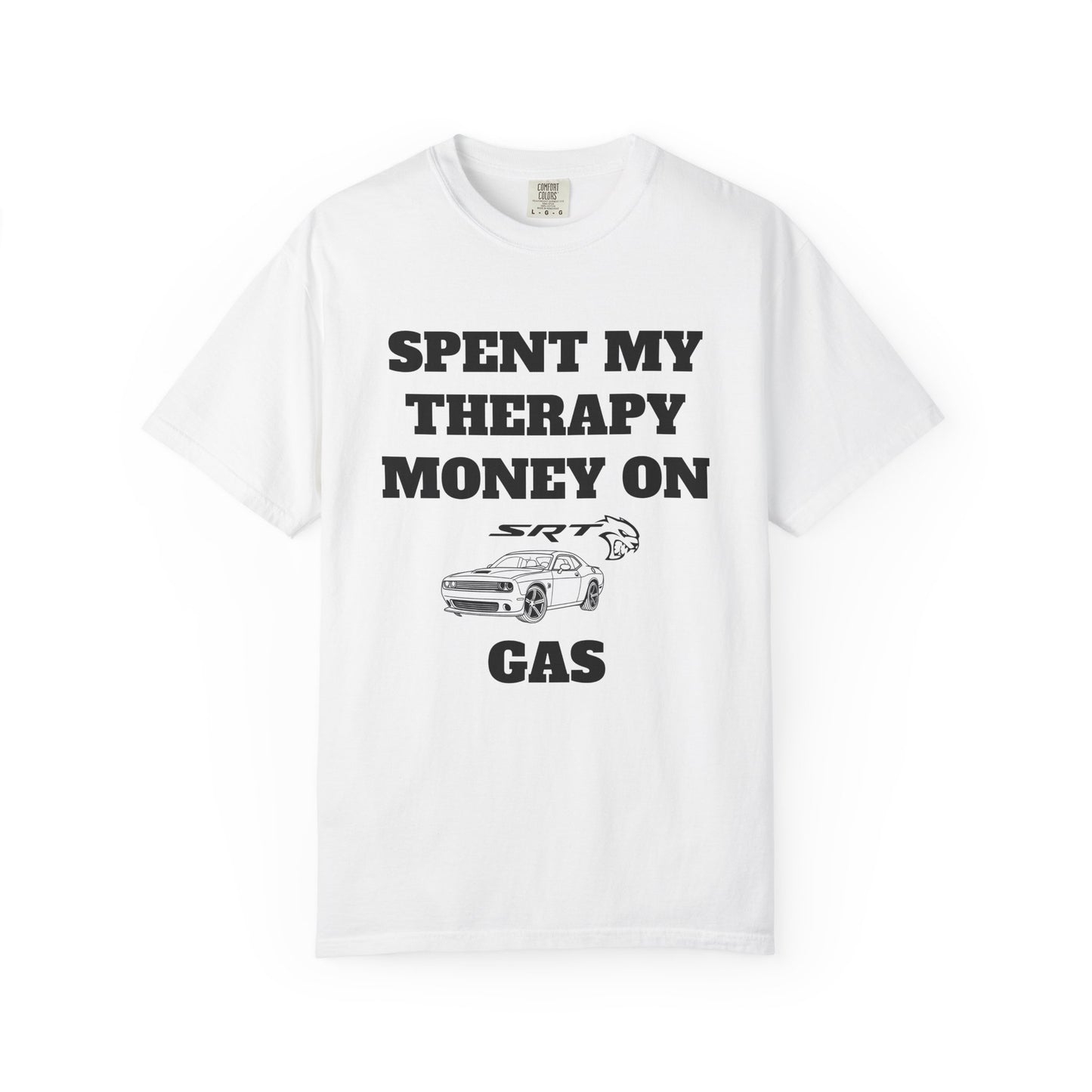 Spent My Therapy Money On Gas Tee (Challenger)