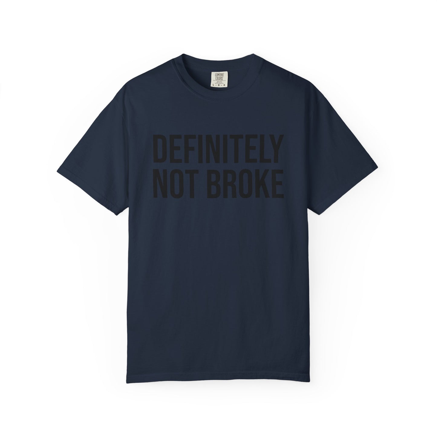 Definitely Not Broke Tee