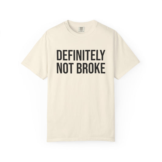 Definitely Not Broke Tee