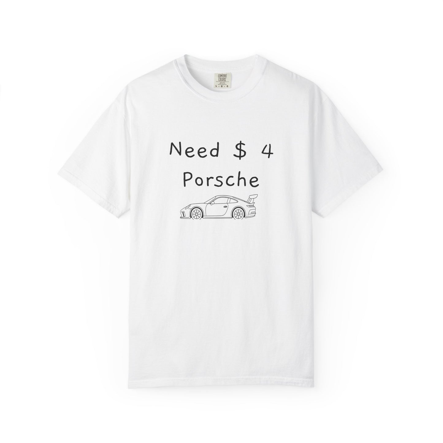 Need $ 4 Porsche Tee
