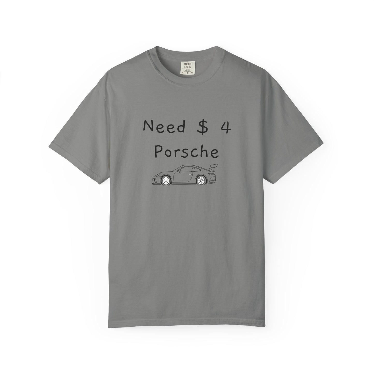 Need $ 4 Porsche Tee