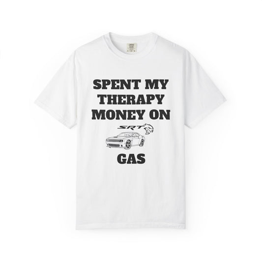 Spent My Therapy Money On Gas Tee (Challenger)