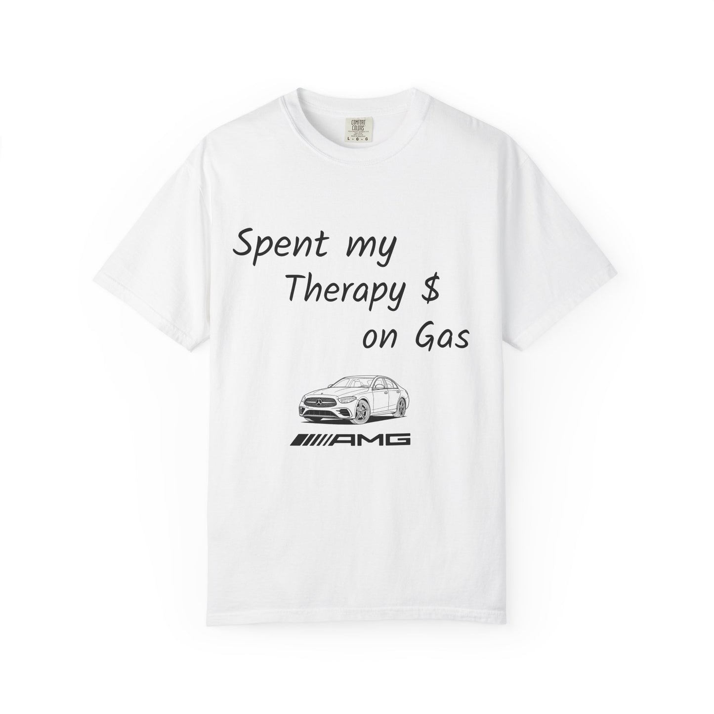 Spent My Therapy $ on Gas Tee (AMG C43)