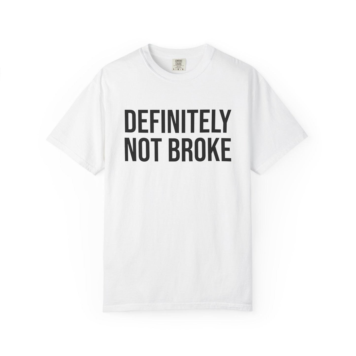 Definitely Not Broke Tee