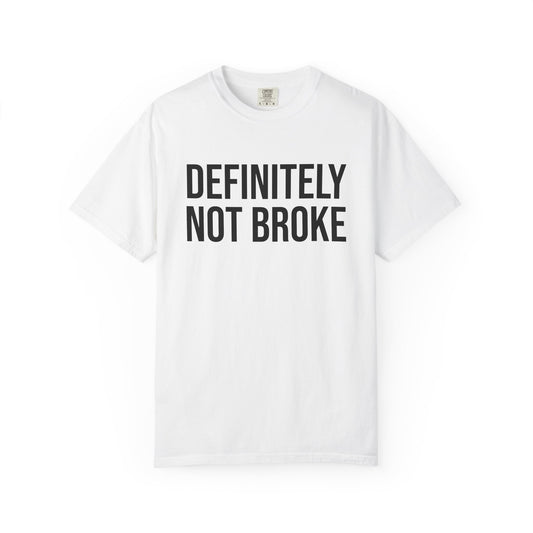 Definitely Not Broke Tee