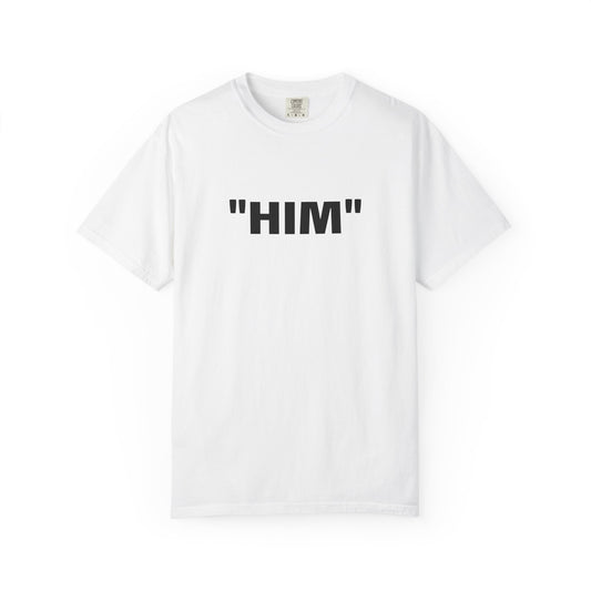 "HIM" Tee