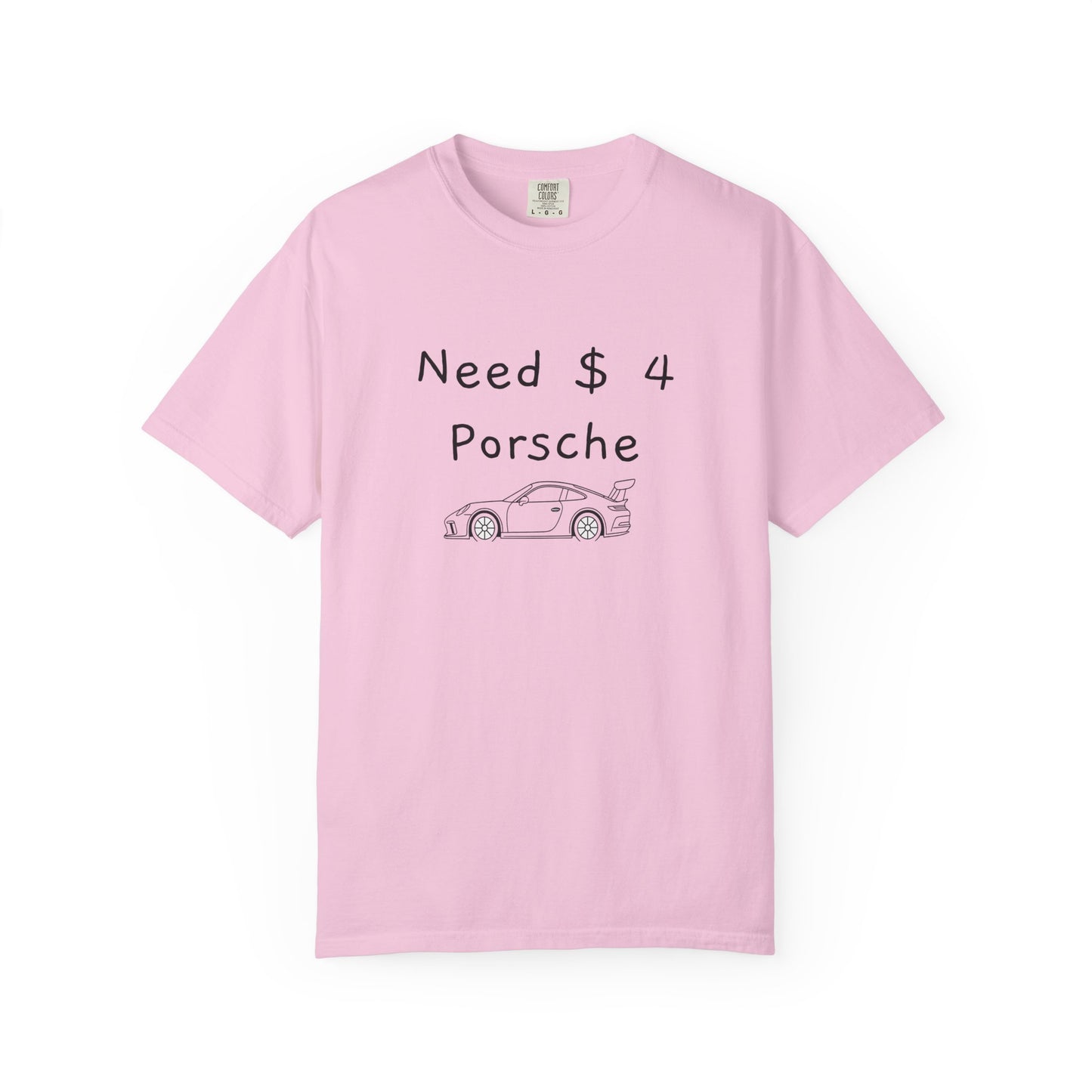 Need $ 4 Porsche Tee
